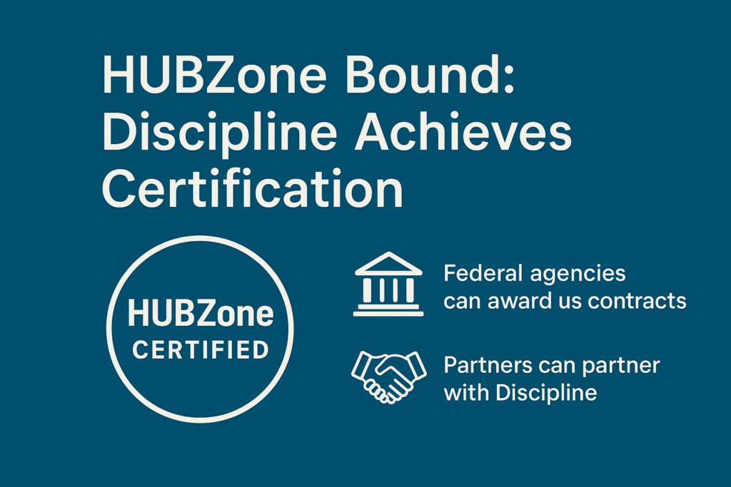 HUBZone Bound: Discipline Achieves Certification